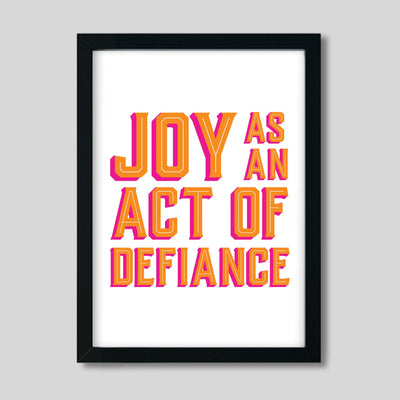 Joy As An Act of Defiance Print Gallery Print Katie Kime