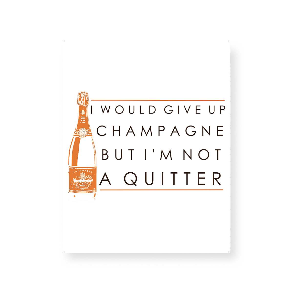 Gallery Print Never Quit Champagne Print Katie Kime